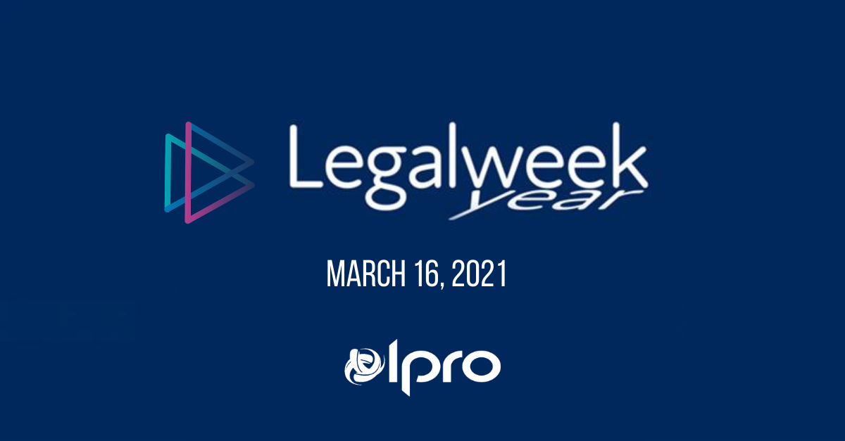 LegalWeek March 15, 2021
