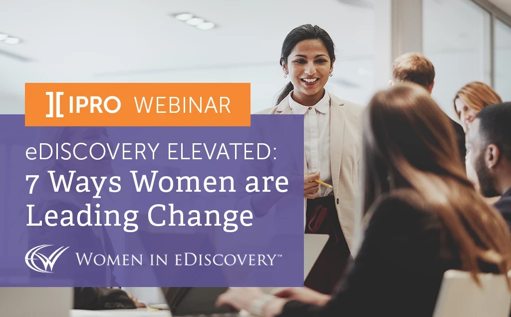 eDiscovery Elevated: 7 Ways Women are Leading Change